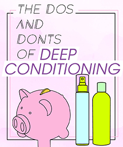 The Dos & Don'ts of Deep Conditioning